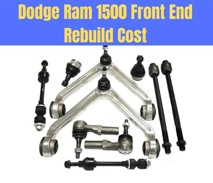Dodge Ram 1500 Front End Rebuild Cost