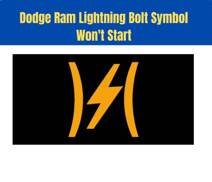 Dodge Ram Lightning Bolt Symbol Won’t Start