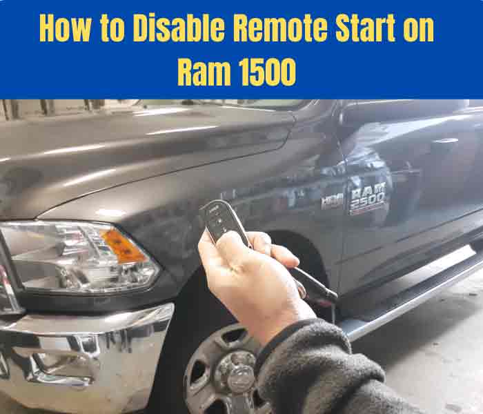 How to Disable Remote Start on Ram 1500