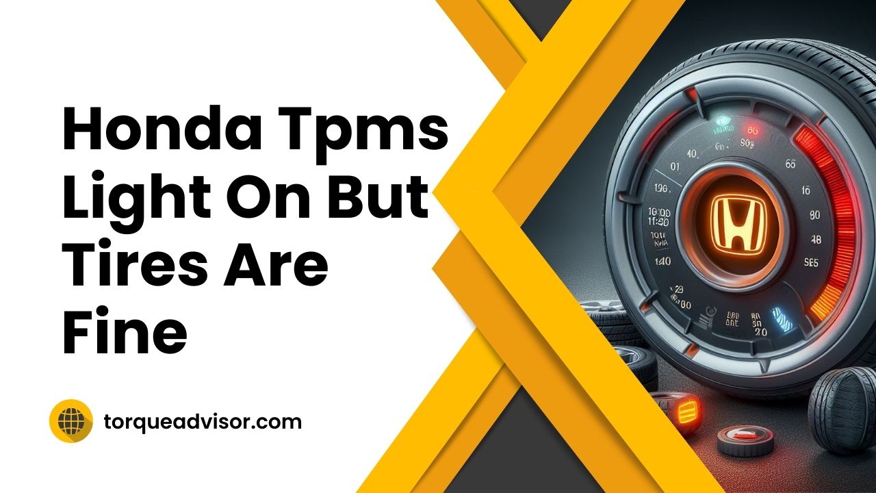 Honda Tpms Light On But Tires Are Fine